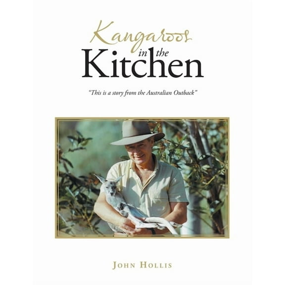 Kangaroos in the Kitchen: "This is a story from the Australian Outback", (Paperback)