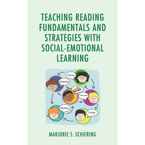 Teaching Reading Fundamentals and Strategies with Social-Emotional Learning, (Hardcover)
