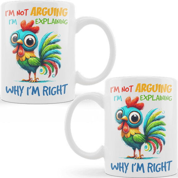 Lotusprinthandmade Funny Chicken I'm Not Arguing I'm Explaining Why I'm Right White Ceramic Mug (11oz) (Made In US)