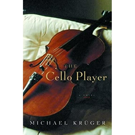 Pre-Owned The Cello Player (Hardcover) 0151005915 9780151005918