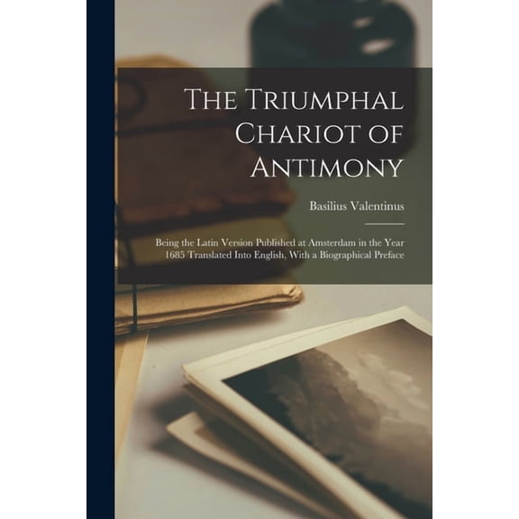 The Triumphal Chariot of Antimony, (Paperback)