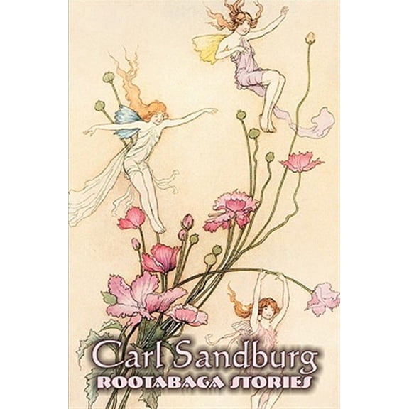 Pre-Owned Rootabaga Stories by Carl Sandburg, Fiction, Action & Adventure, Fairy Tales & Folklore, (Paperback)