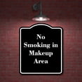 thumbnail image 2 of No Smoking in Makeup Area BLACK Aluminum Composite Sign 15''x18'', 2 of 9