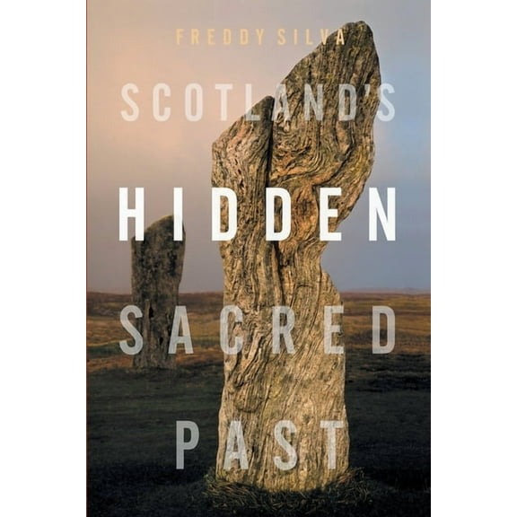 Scotland's Hidden Sacred Past, (Paperback)
