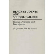 Pre-Owned Black Students and School Failure: Policies, Practices, and Prescriptions (Paperback 9780275940942) by Jacqueline Jordan Irvine