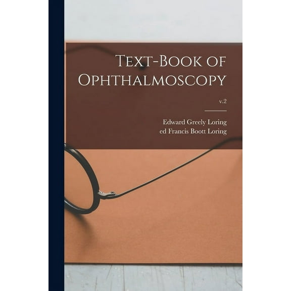 Text-book of Ophthalmoscopy; v.2 (Paperback)