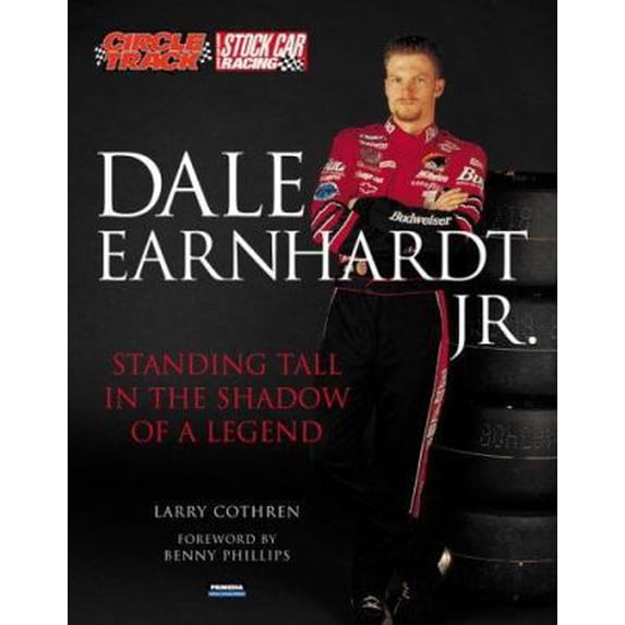 Pre-Owned Dale Earnhardt Jr: Standing Tall in the Shadow of a Legend (Paperback) 0760315175 9780760315170