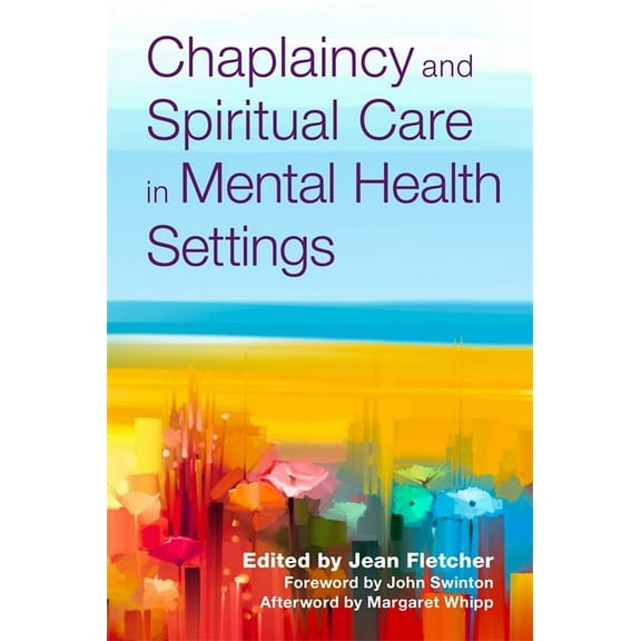Chaplaincy and Spiritual Care in Mental Health Settings, (Paperback)