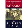 thumbnail image 1 of Pre-Owned The Glorious Cause (Paperback) 0345427572 9780345427571, 1 of 1