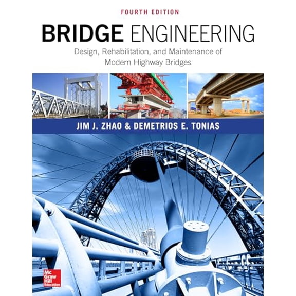 Pre-Owned Bridge Engineering: Design, Rehabilitation, and Maintenance of Modern Highway Bridges, Fourth Edition, 9781259643095, 1259643093, Hardcover, 4 edition