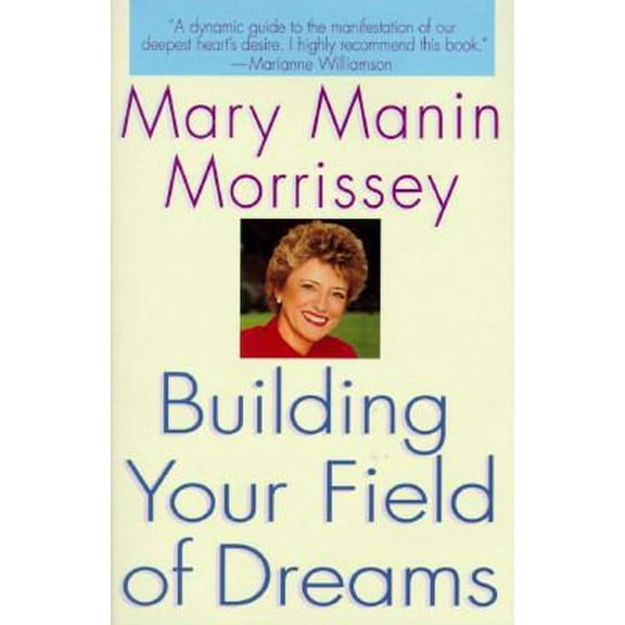 Pre-Owned Building Your Field of Dreams (Hardcover) 0553102141 9780553102147