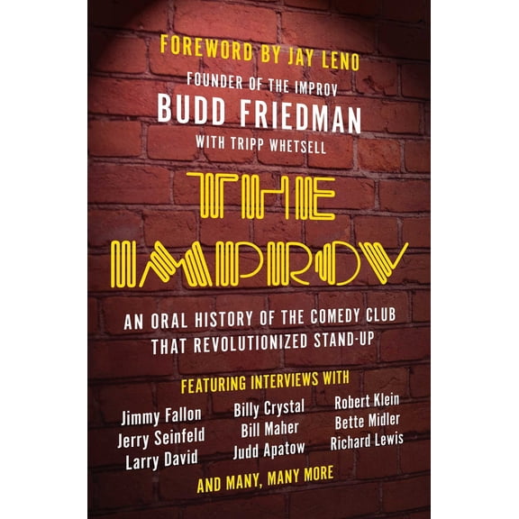 Pre-Owned The Improv: An Oral History of the Comedy Club That Revolutionized Stand-Up (Hardcover) 1942952430 9781942952435