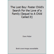 The Lost Boy: Foster Child's Search For the Love of a Family (Sequel to A Child Called It), Used [Paperback]