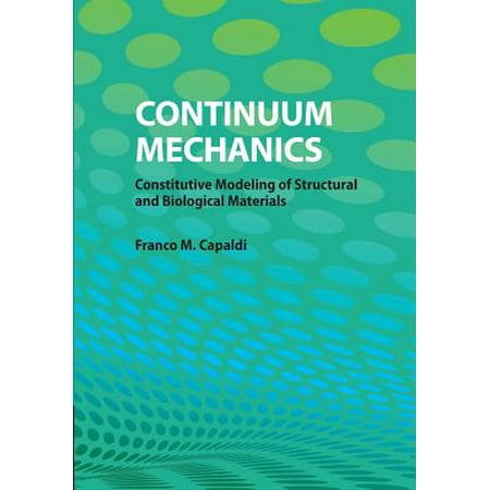 Continuum Mechanics Constitutive Modeling Of Structural