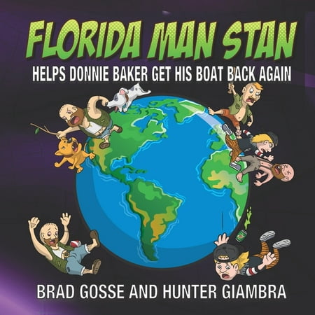 Florida Man Stan : Helps Donnie Baker Get His Boat Back Again (Paperback)