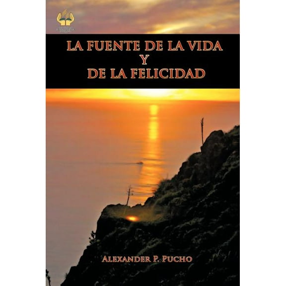 La Fuente de La Vida y de La Felicidad (Hardcover)