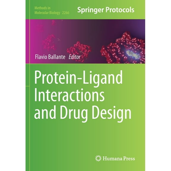 Methods in Molecular Biology Protein-Ligand Interactions and Drug Design, Book 2266, (Paperback)