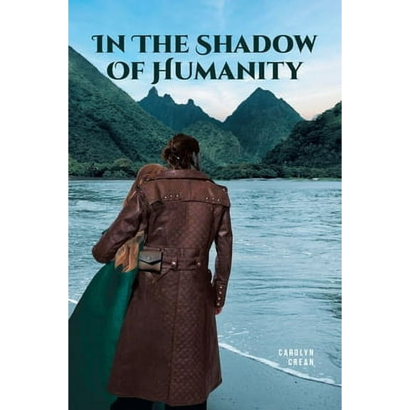 In the Shadow of Humanity (Paperback) by Carolyn Crean