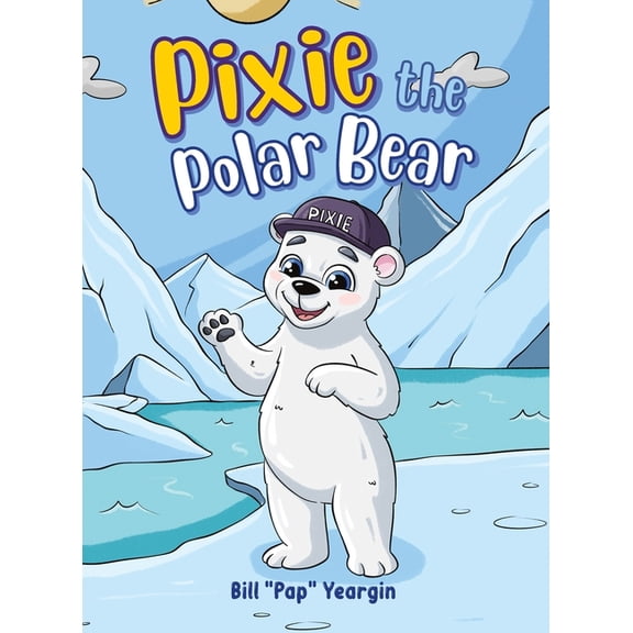 Pixie the Polar Bear, (Hardcover)