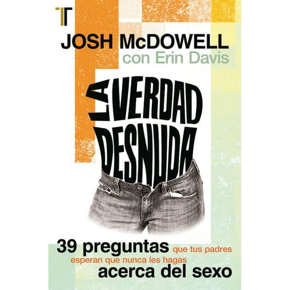 La Verdad Desnuda, (Paperback)