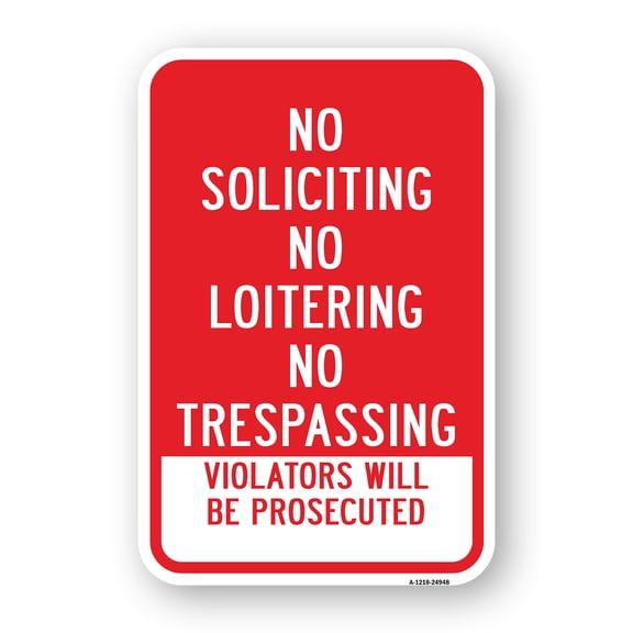 SignMission A-1824-24948 18 x 24 in. Aluminum Sign - No Soliciting No Loitering No Trespassing Violator