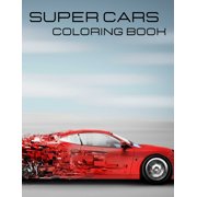 Super Cars Coloring Book : Dover history and latest speedy super cars collection for kids and adults (Paperback)