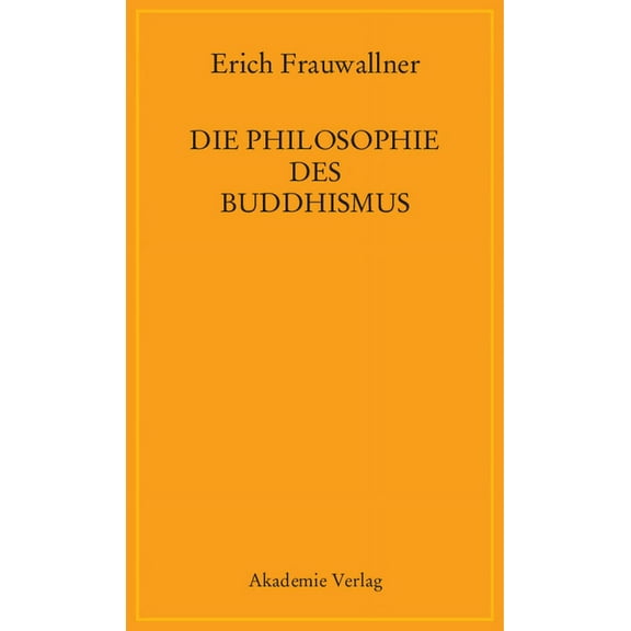 Die Philosophie des Buddhismus, (Hardcover)