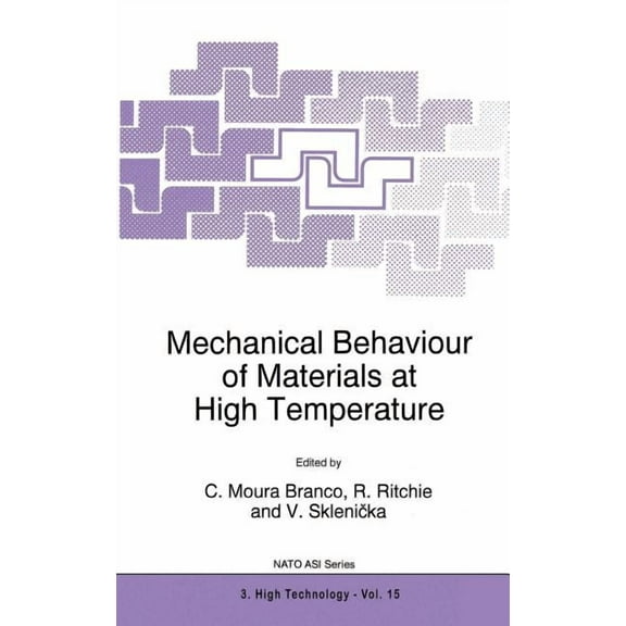 NATO Science Partnership Subseries: 3 Mechanical Behaviour of Materials at High Temperature, Book 15, (Hardcover)