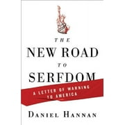 The New Road to Serfdom : A Letter of Warning to America (Hardcover)