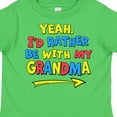 thumbnail image 4 of Inktastic Yeah I'd Rather Be with My Grandma in Red Yellow and Blue Boys or Girls Toddler T-Shirt, 4 of 5