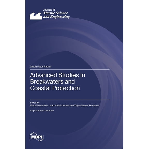Advanced Studies in Breakwaters and Coastal Protection, (Hardcover)