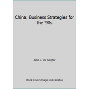 China: Business Strategies for the '90s, Used [Paperback]