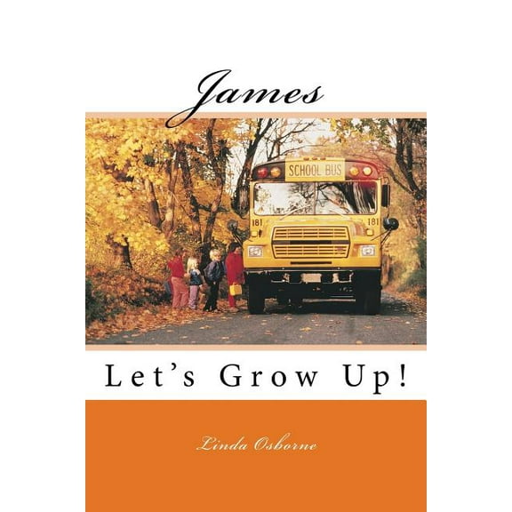 James: Let's Grow Up!, (Paperback)