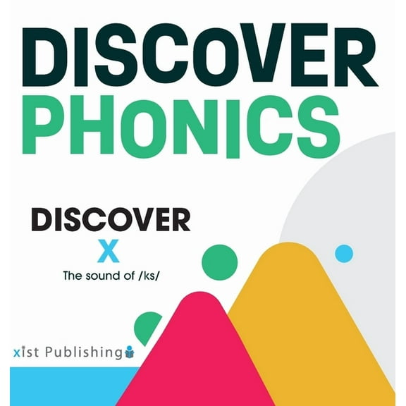 Discover Phonics Consonants Discover X: The sound of /ks/, (Hardcover)