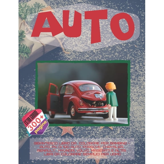 Gigantesco Libro Da Colorare Per Bambino: Gigantesco libro da colorare per bambino - Auto. Più di 100 auto: Porsche, Chrysler, Renault, Hyundai, Volvo, Maserati e altri. Libri da Colorare Semplici Per uomo (Paperback)