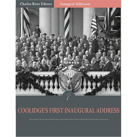 Inaugural Addresses: President Calvin Coolidges First Inaugural Address (Illustrated) - (Calvin Coolidge Best President)
