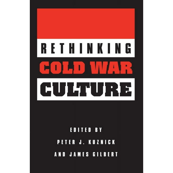 Pre-Owned Rethinking Cold War Culture (Paperback) 1560988959 9781560988953