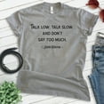 thumbnail image 2 of Talk Low Talk Slow And Don't Say Too Much Shirt, Unisex Women's Men's Shirt, The Duke Shirt, Manly Shirt, Dark Heather Gray, 4X-Large, 2 of 6