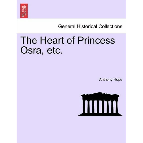 The Heart of Princess Osra, Etc.