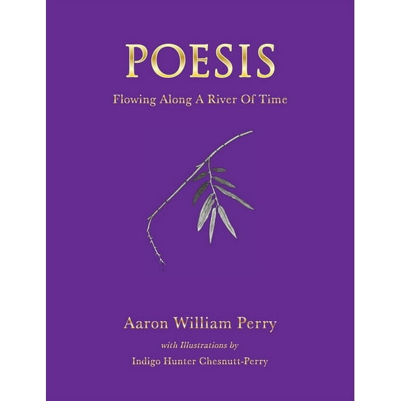 Poesis: Flowing Along a River of Time, (Hardcover)
