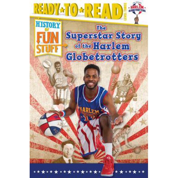 Pre-Owned The Superstar Story of the Harlem Globetrotters: Ready-To-Read Level 3 (Paperback) by Larry Dobrow