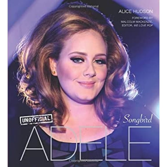 Pre-Owned Adele: Songbird (Hardcover) by Alice Hudson, Malcolm MacKenzie