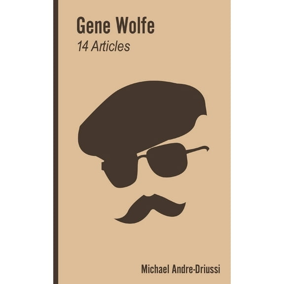 Gene Wolfe: 14 Articles on His Fiction