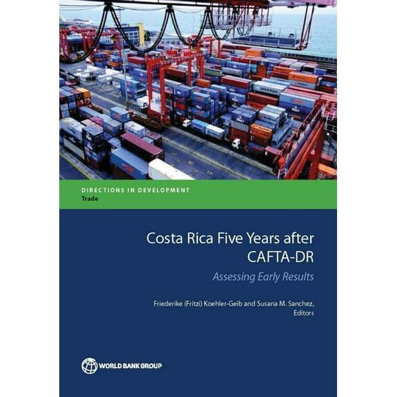 Directions in Development - Trade Costa Rica Five Years after CAFTA-DR, (Paperback)