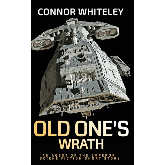 An Agent of the Emperor Science Fiction Old One's Wrath: An Agent of The Emperor Science Fiction Short Story, Book 3, (Paperback)