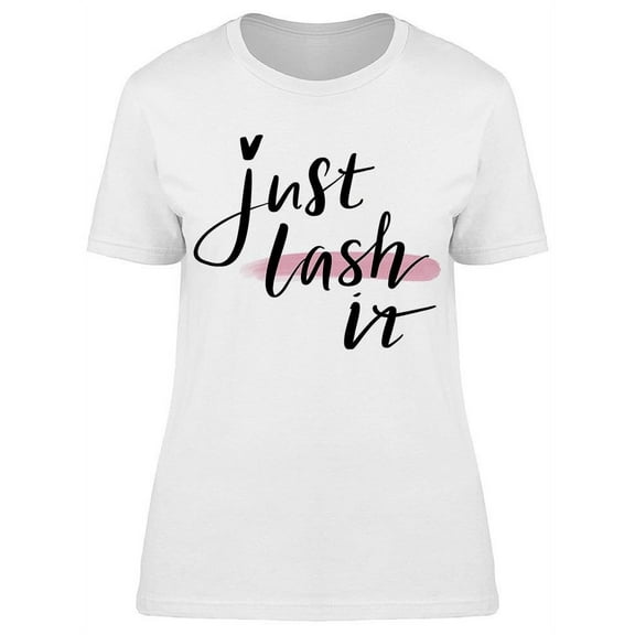 Just Lash It Pink Stroke T-Shirt Women -Image by Shutterstock, Female Small