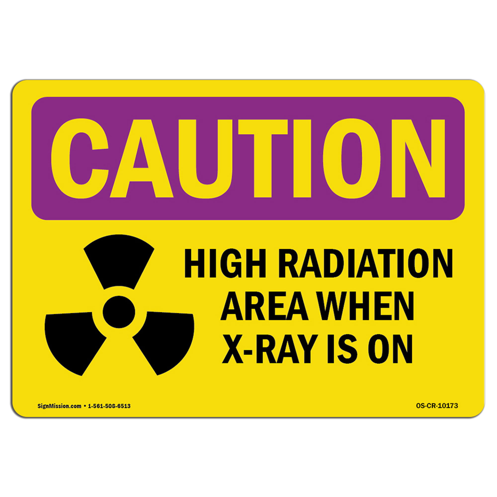 OSHA CAUTION RADIATION Sign High Radiation Area XRay Is On Made in
