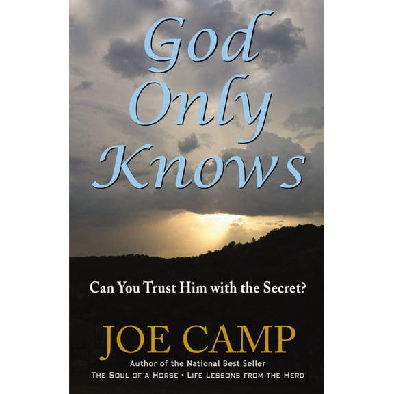 God Only Knows: Can You Trust Him with the Secret?, (Paperback)