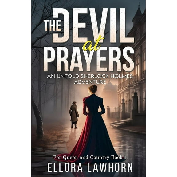 For Queen and Country The Devil At Prayers: An Untold Sherlock Holmes Adventure, Book 1, (Paperback)