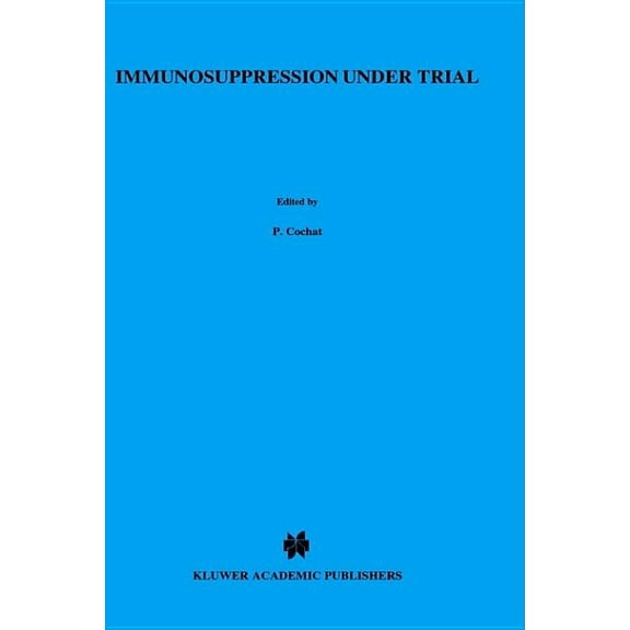 Transplantation and Clinical Immunology Immunosuppression Under Trial, Book 31, (Hardcover)